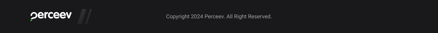 Copyright 2024 Perceev. All Right Reserved.